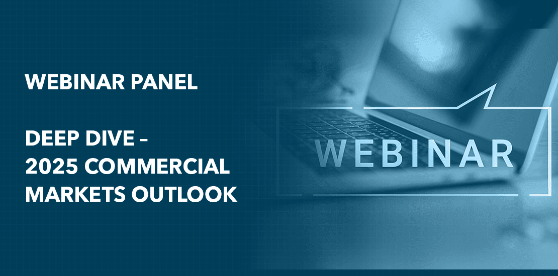 Deep Dive – 2025 Commercial Markets Outlook
