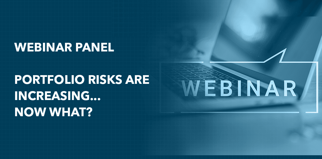 Portfolio Risks Are Increasing… Now What?